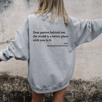 Dear Person Behind Me Sweatshirt™.