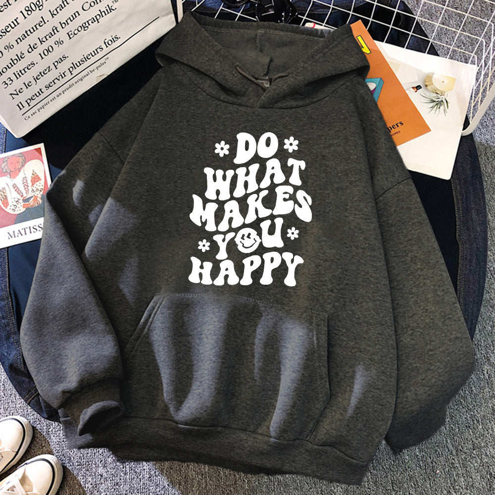 Do What Makes You Happy Hoodie™.