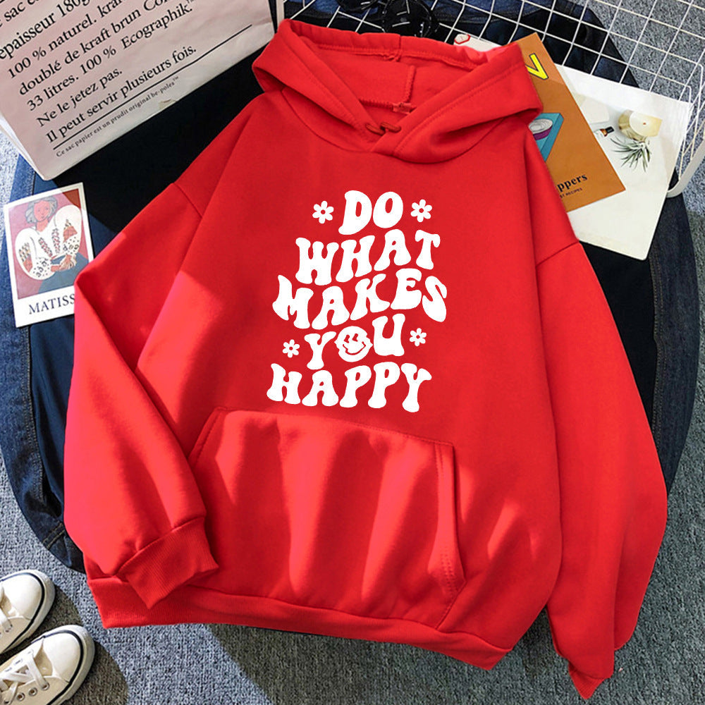 Do What Makes You Happy Hoodie™.