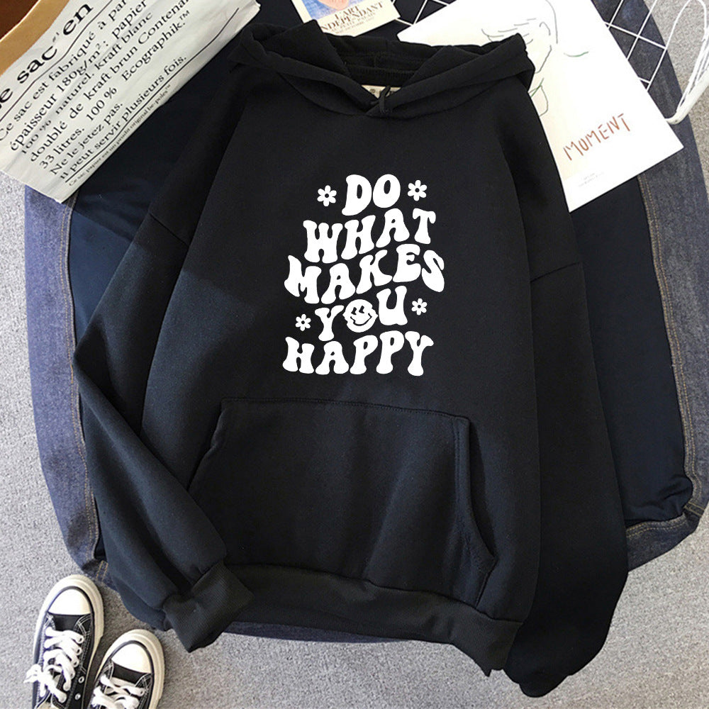 Do What Makes You Happy Hoodie™.