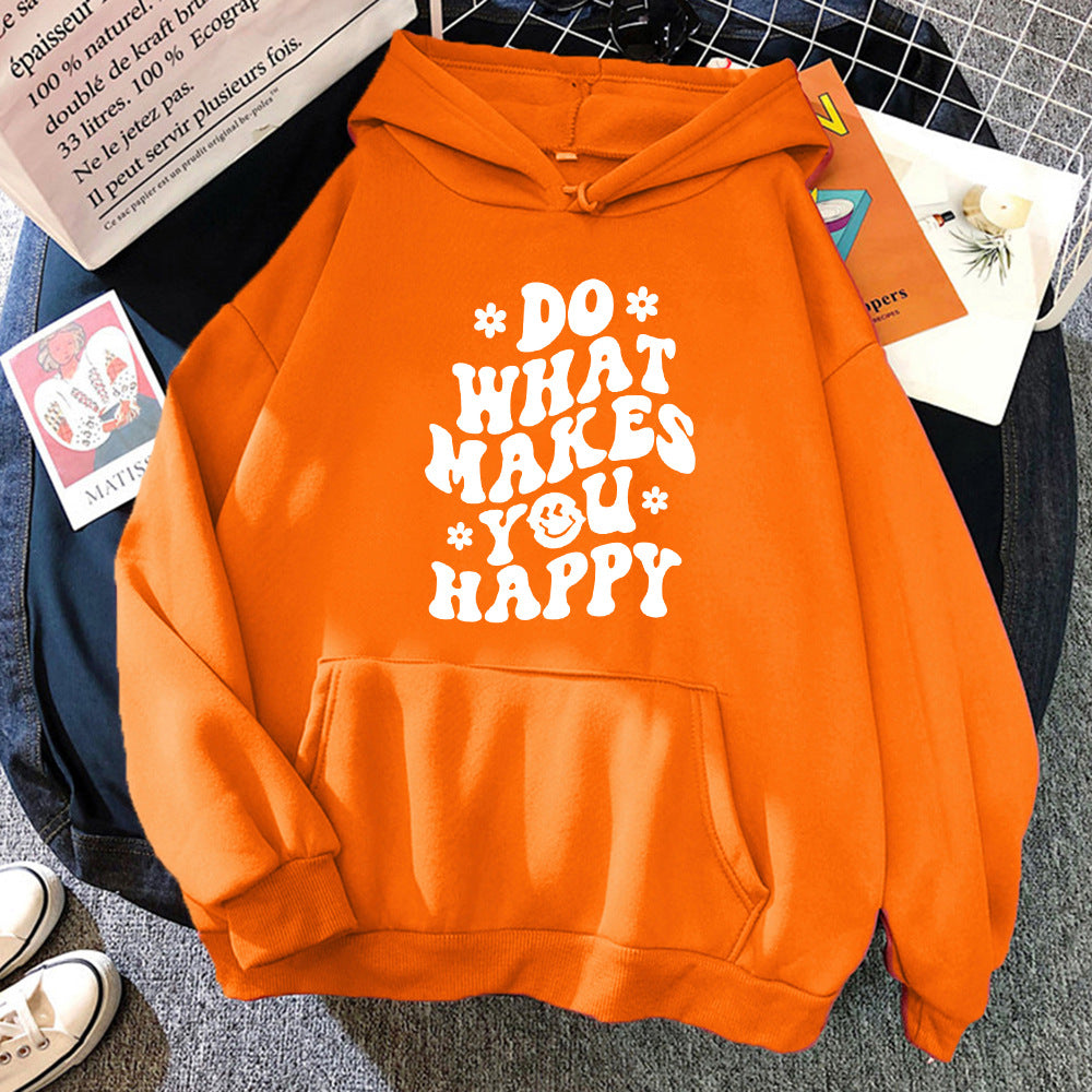 Do What Makes You Happy Hoodie™.