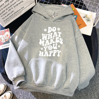 Do What Makes You Happy Hoodie™.