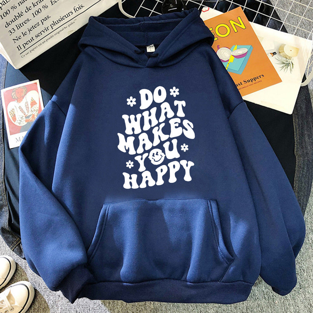 Do What Makes You Happy Hoodie™.