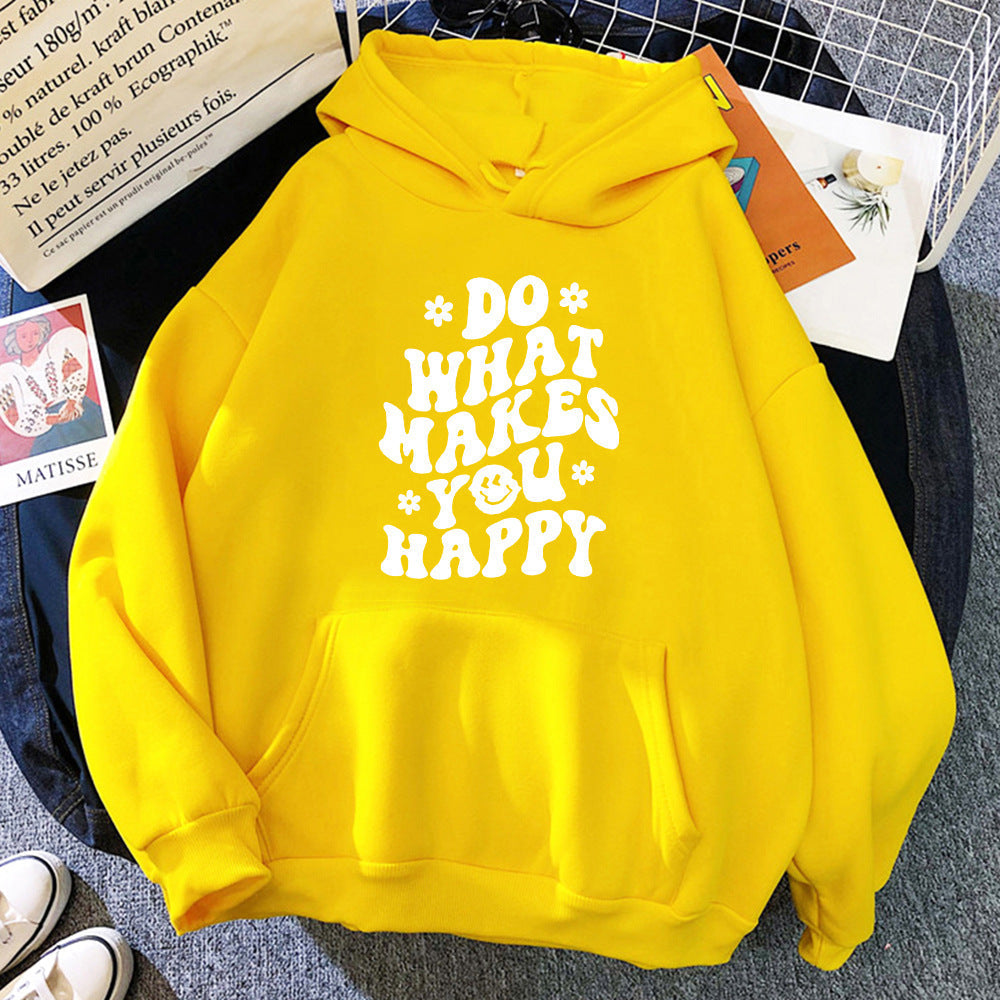 Do What Makes You Happy Hoodie™.